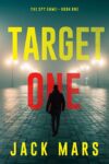 Jack Mars Target One (The Spy Game Book 1)