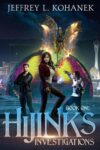 Jeffrey L. Kohanek – Hijinks Investigations: A Paranormal Detective Thriller Kindle Edition