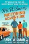 Kindle Edition of Mr Wilmans Motoring Adventure: Top Gear, Grand Tour and Twenty Years of Magic and Mayhem