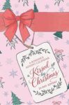 Kissed by Christmas: A 24-day romance advent calendar with swoonworthy stories and curated gifts