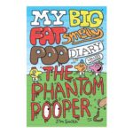 My Big Fat Smelly Poo Diary: The Phantom Pooper