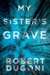 My Sisters Grave by Robert Dugoni – Kindle Edition