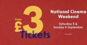 National Cinema Weekend – Tickets for £3