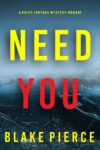 Need You (A Daisy Fortune Private Investigator Mystery – Book 1) – Kindle Edition