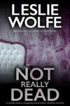 Not Really Dead: A totally heart-stopping serial killer thriller novella (Tess Winnett Book 5) by Leslie Wolfe – Kindle Edition