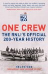 One Crew: The RNLIs Official 200-Year History – Paperback / Kindle Edition