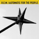 R.E.M. – Automatic For The People – Vinyl