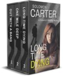 Solomon Carter – Long Time Dying – Private Investigator Crime Thriller Series Boxed Set – Books 1-3 – Kindle Edition