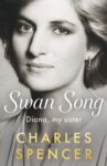Swan Song: Diana, my sister – Charles Spencer – Hardback