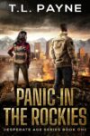T. L. Payne – Panic in the Rockies: A Post Apocalyptic EMP Survival Thriller (Desperate Age Series, Book 1) Kindle Edition