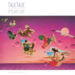 Talk Talk – Its My Life (40th Anniversary Edition) – Vinyl