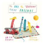 The Day the Crayons Made Friends