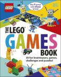 The LEGO Games Book: 50 fun brainteasers, games, challenges, and puzzles
