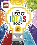 The LEGO Ideas Book New Edition: You Can Build Anything