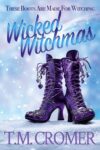 Wicked Witchmas: A Cozy Fantasy Romance (These Boots Are Made For Witching) – kindle edition