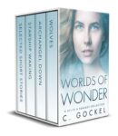 Worlds of Wonder: A Sci-fi & Fantasy Collection – C Gockel – Kindle Edition