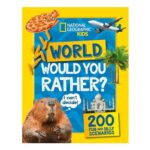 Would You Rather World: A Fun-Filled Family Game Book