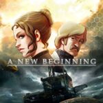 A New Beginning: Final Cut – Free to Keep – GOG / PC