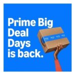 Amazon Prime Big Deal Days is HERE