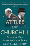 Attlee and Churchill: Allies in War, Adversaries in Peace – Kindle edition