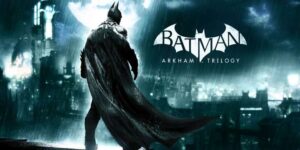 Batman: Arkham Trilogy – Nintendo Switch Game