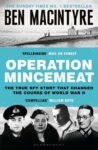 Ben Macintyre – Operation Mincemeat: The True Spy Story that Changed the Course of World War II, Kindle Edition