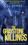 CJ Horne – The Graystone Killings: A gripping psychological thriller (The Ella Mills Mysteries Book 1) Kindle Edition