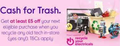 Cash For Trash Campaign – Get £5 Or More Voucher When Recycling Any Old Tech – T&Cs Apply