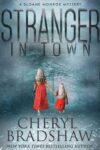 Cheryl Bradshaw – Stranger in Town (Sloane Monroe Book 4) – Kindle Edition
