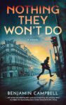 Crime Thriller – Benjamin Campbell – Nothing They Wont Do (An Expat in Europe Series Book 1) – Kindle Edition