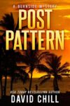 David Chill – Post Pattern (Burnside Series Book 1) Kindle Edition