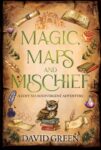 David Green – Magic, Maps, and Mischief: A Cozy Neurodivergent Adventure (Gretons Marvellous Maps Book 1) Kindle Edition