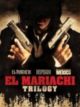 El Mariachi Trilogy HD – El Mariachi/Desperado/Once Upon A Time In Mexico – To Buy Prime Video (Prime Members)