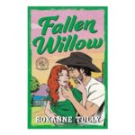 Fallen Willow by Roxanne Tully – Paperback