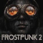 Frostpunk 2 (PC/Steam)