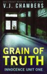Grain of Truth – Thriller mystery – power to overturn wrongful convictions (Innocence Unit Book 1) – Kindle Edition