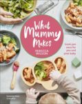 Hardback What Mummy Makes: Cook Just Once for You and Your Baby sold FB Super Fast Ultra Express Delivery