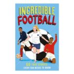 Incredible Football Illustrated Childrens Book