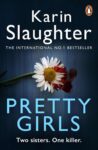 Kindle – Karin Slaughter – Pretty Girls: The gripping psychological thriller