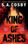 King Of Ashes by S.A Cosby – Kindle Edition
