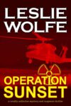 Leslie Wolfe – Operation Sunset: A Mystery & Suspense Thriller (Alex Hoffmann Book 5) – Kindle Edition