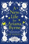 Liz Hurley – A New Life for Ariana Byrne (The Hiverton Sisters Book 1) Kindle Edition