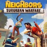 Neighbors: Suburban Warfare – Free to Play – Steam/PC