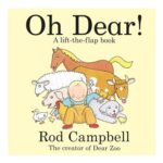 Oh Dear: A Lift-the-Flap Farm Book