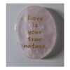Rose Quartz Pink Polished Palm Worry Stone Engraved Love is Your True Nature