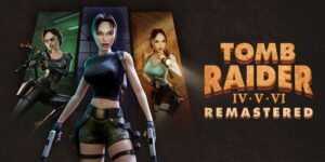 Tomb Raider IV-VI Remastered / Tomb Raider: Definitive (Nintendo Switch / 2) £10.65 / Rise of the Tomb Raider 20 Year £18.08 – Switch 2