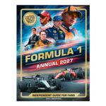 Unofficial Formula 1 Annual 2027: Ultimate Guide for Fans
