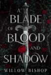 Willow Bishop – A Blade of Blood and Shadow: A Slow-Burn Fantasy Romance (The Ravaged Kingdom Book 1) Kindle Edition