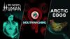 Xbox Game Addition – Arctic Eggs Today. Mouthwashing and No, Im not a Human