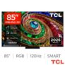 2026 TCL 85Q7D-UK 85 Inch RGB-Mini LED Smart TV 5 Year Warranty Automatic Discount At Checkout A Further £100 Cashback